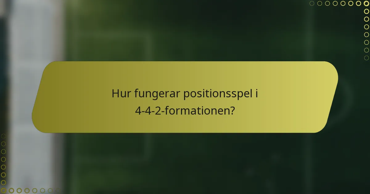Hur fungerar positionsspel i 4-4-2-formationen?