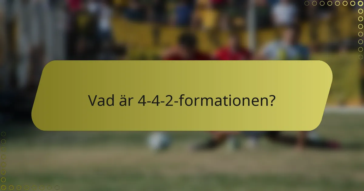 Vad är 4-4-2-formationen?